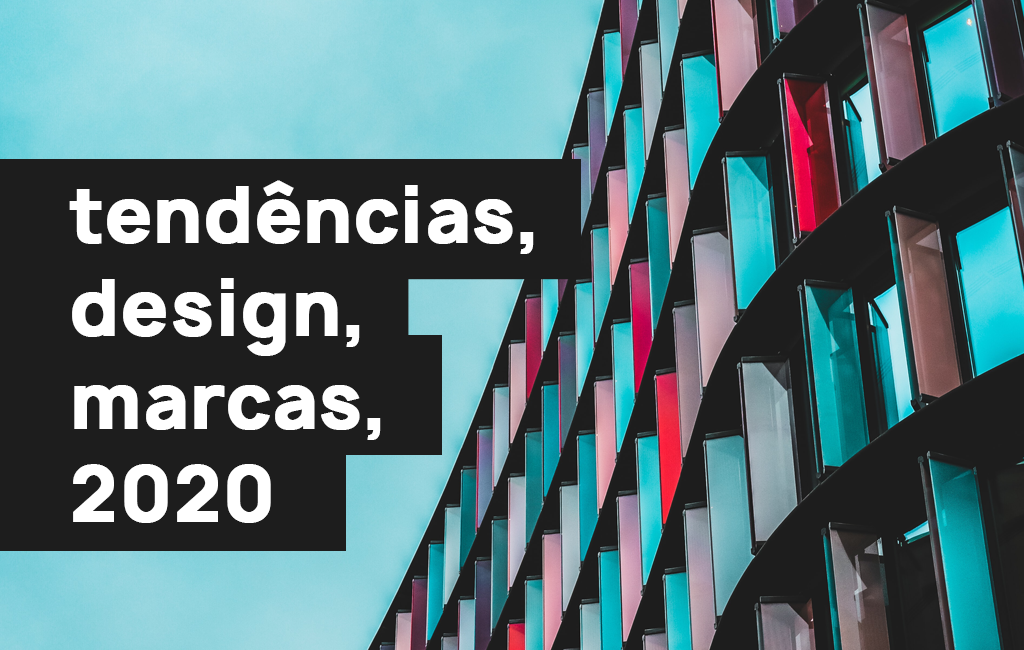 Tendências de design para 2020