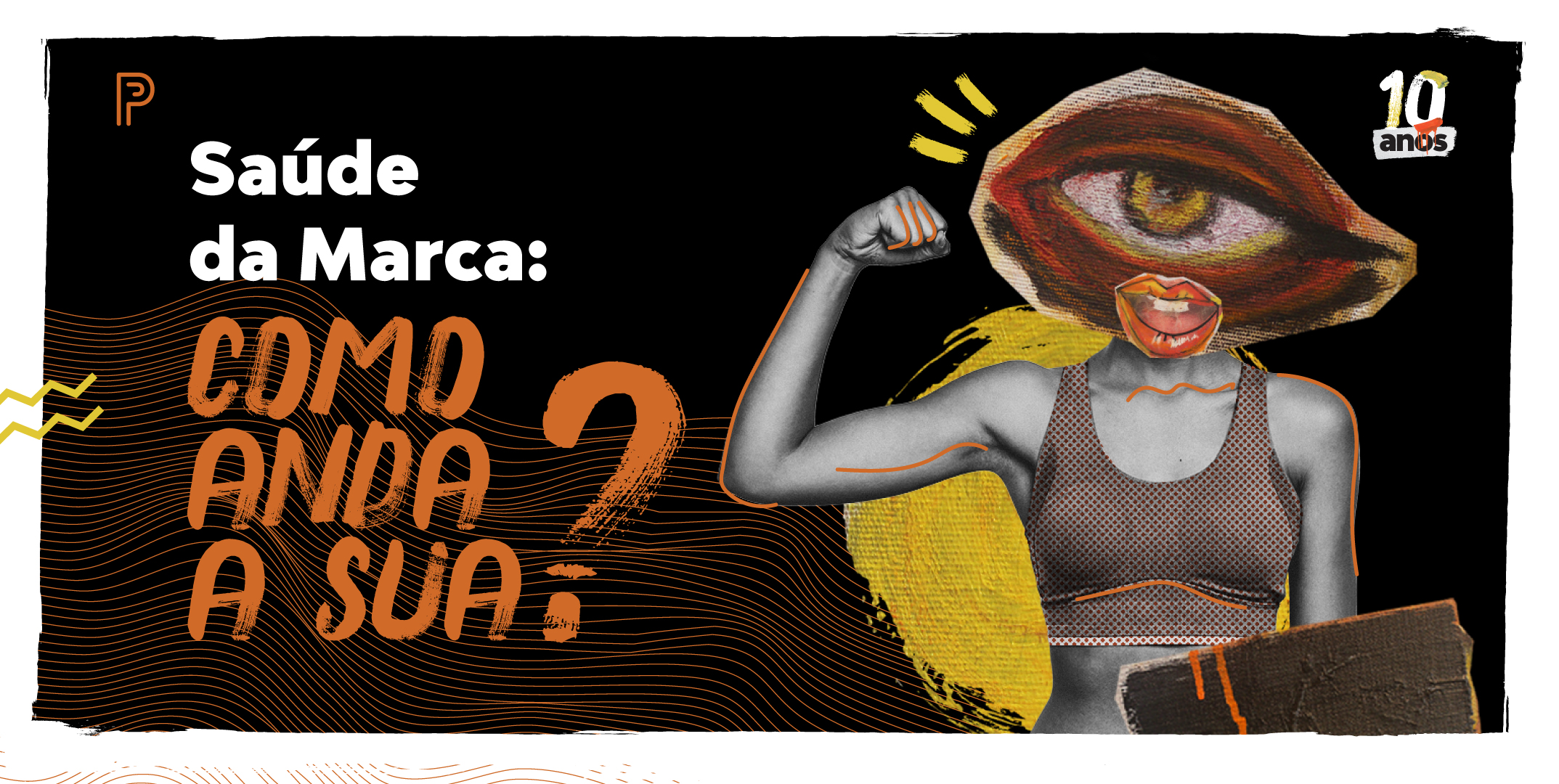 Saúde da marca: como anda a sua?