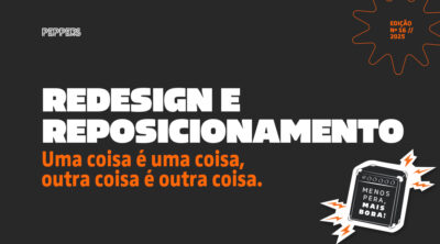 Redesign e reposicionamento. 2 coisas bem diferentes.