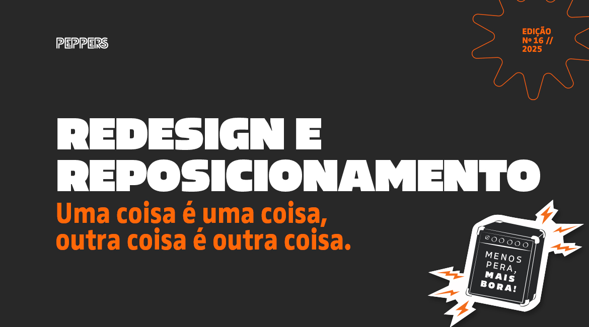 Redesign e reposicionamento. 2 coisas bem diferentes.